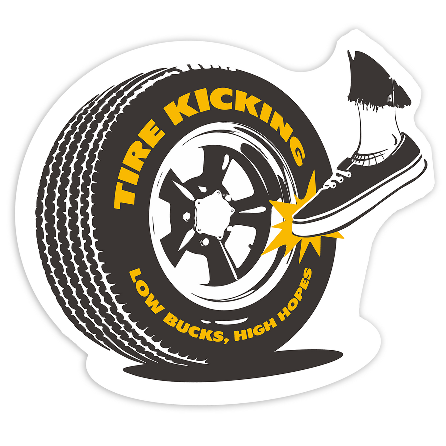 Tire Kicking Slogan Sticker 2.5"